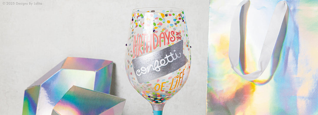 Designs by Lolita Birthdays are the confetti of life wine glass