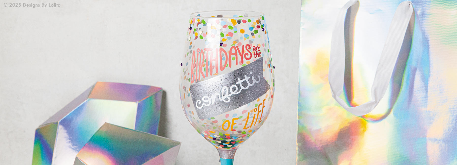 Designs by Lolita Birthdays are the confetti of life wine glass
