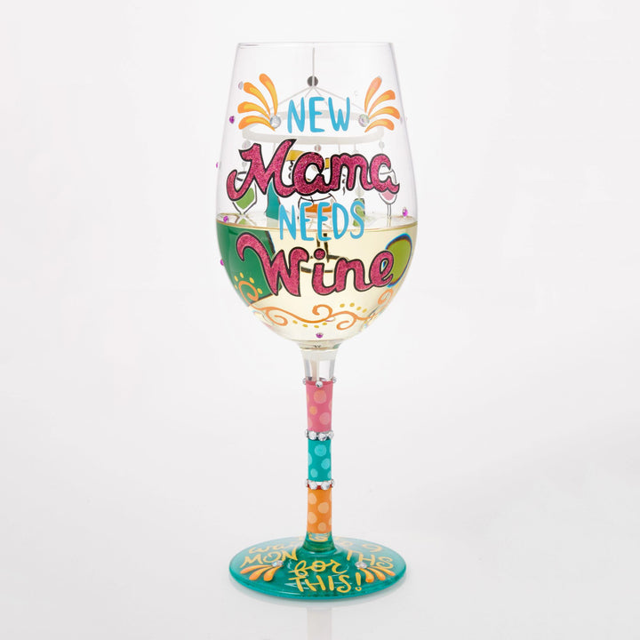 New Mama Needs Wine Hand Painted Wine Glass